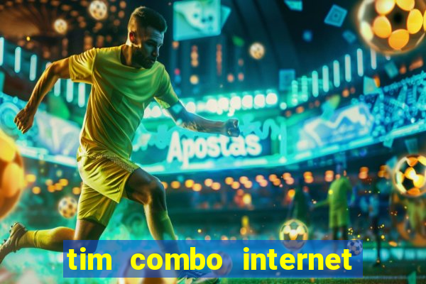 tim combo internet e celular